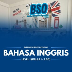 (Kelas 1-2 SD) Bahasa Inggris Lv.1 - Banjar Science Olympiad 2025