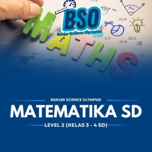 (Kelas 3-4 SD) Matematika SD Lv.2 - Banjar Science Olympiad 2025