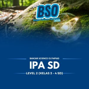 (Kelas 3-4 SD) IPA SD Lv.2 - Banjar Science Olympiad 2025